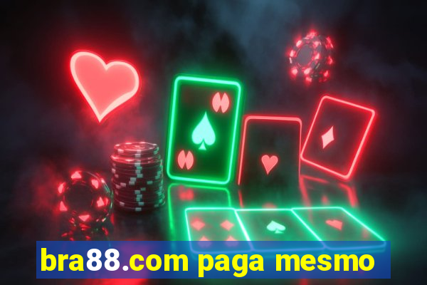 bra88.com paga mesmo